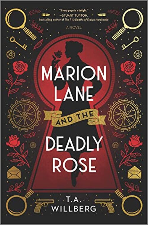 Marion Lane and the Deadly Rose by T.A. Willberg