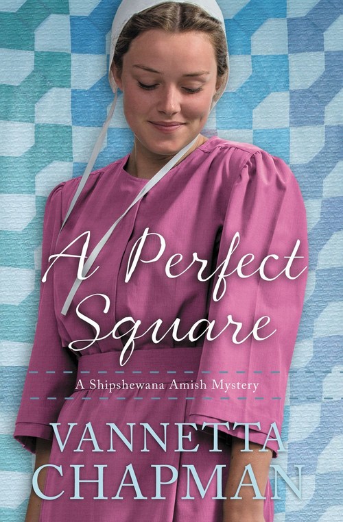 A Perfect Square by Vannetta Chapman