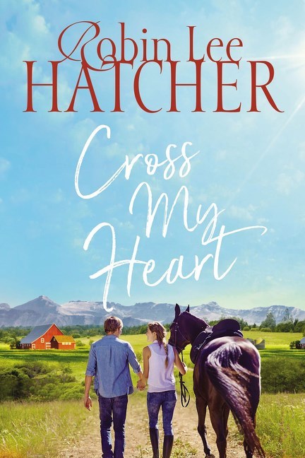 Cross My Heart by Robin Lee Hatcher