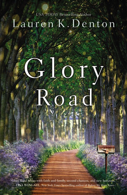 Glory Road by Lauren K. Denton