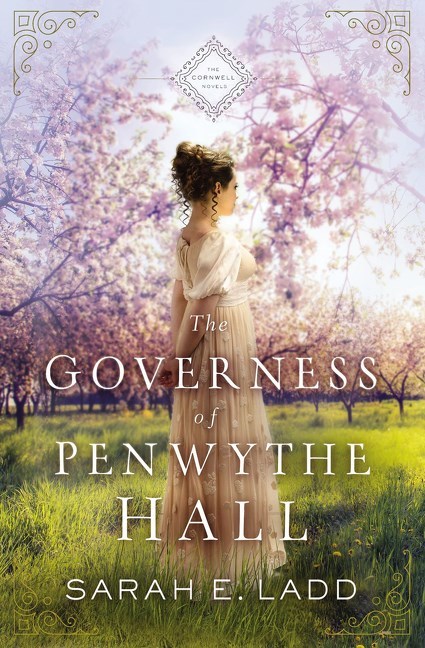 The Governess of Penwythe Hall by Sarah E. Ladd
