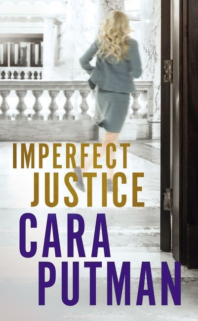 Imperfect Justice by Cara Putman