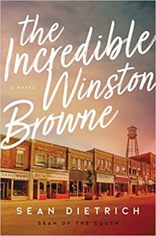 The Incredible Winston Browne by Sean Dietrich