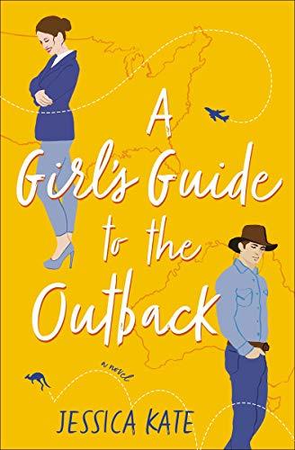 A Girl's Guide to the Outback by Jessica Kate