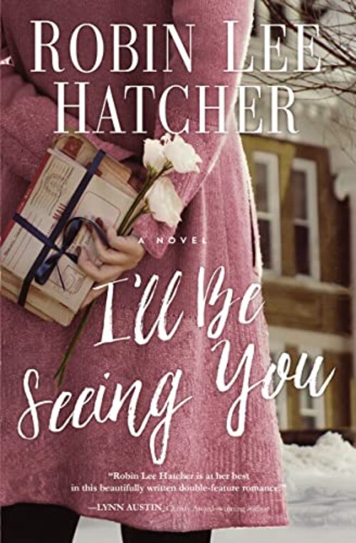 I'll Be Seeing You by Robin Lee Hatcher