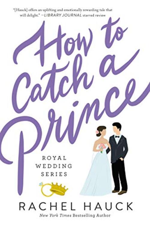 How to Catch a Prince by Rachel Hauck