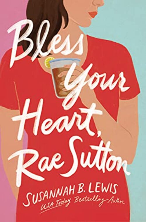 Bless Your Heart, Rae Sutton by Susannah B. Lewis