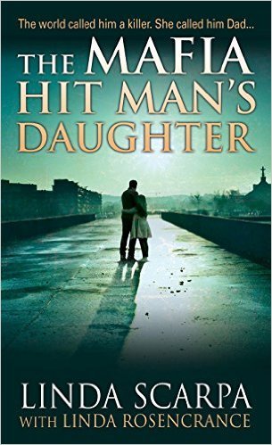 The Mafia Hit Man's Daughter by Linda Rosencrance
