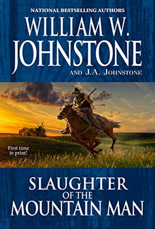 Slaughter of the Mountain Man by William W. Johnstone