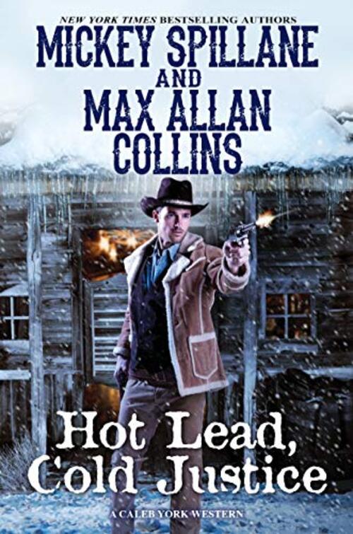 Hot Lead, Cold Justice by Mickey Spillane