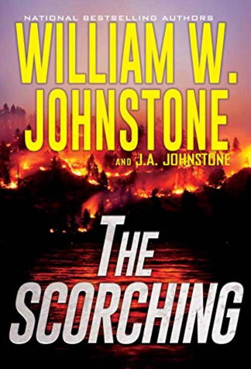 The Scorching by William W. Johnstone