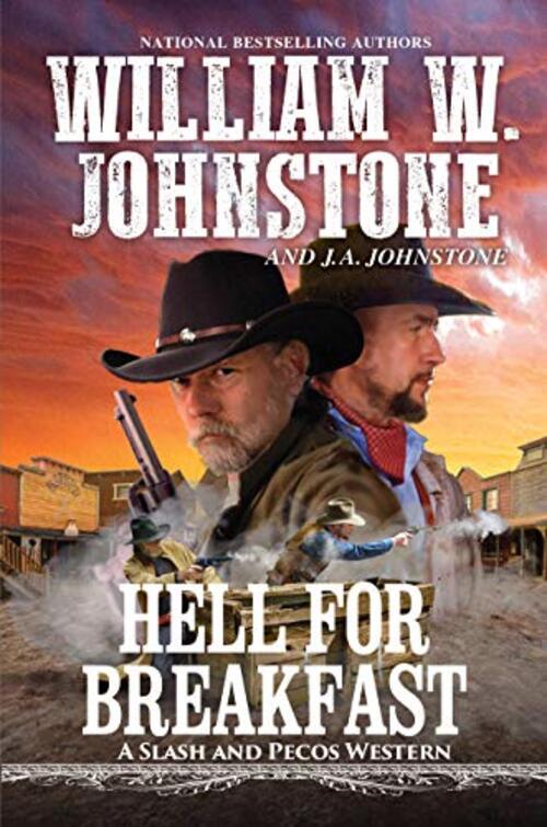 Hell for Breakfast by William W. Johnstone