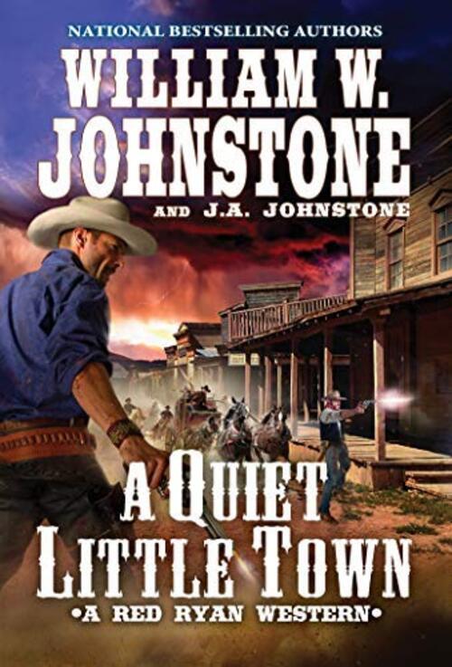 A Quiet, Little Town by William W. Johnstone