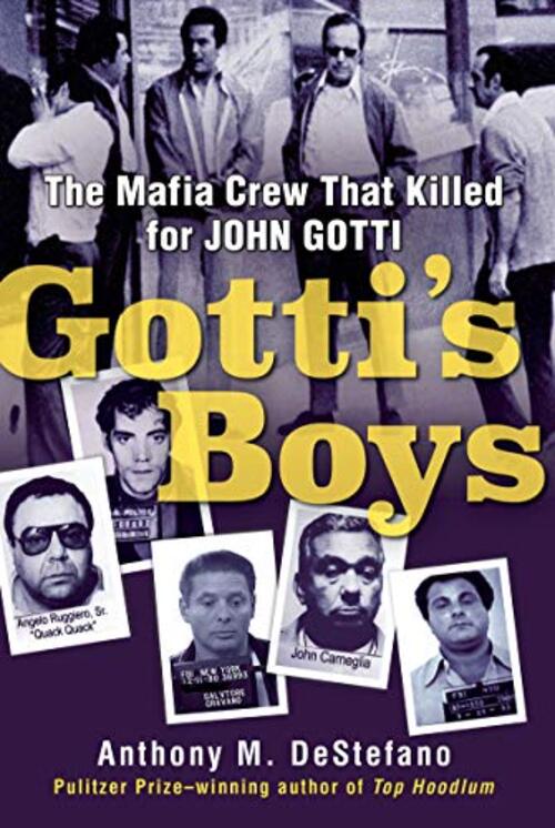 Gotti's Boys by Anthony M. DeStefano