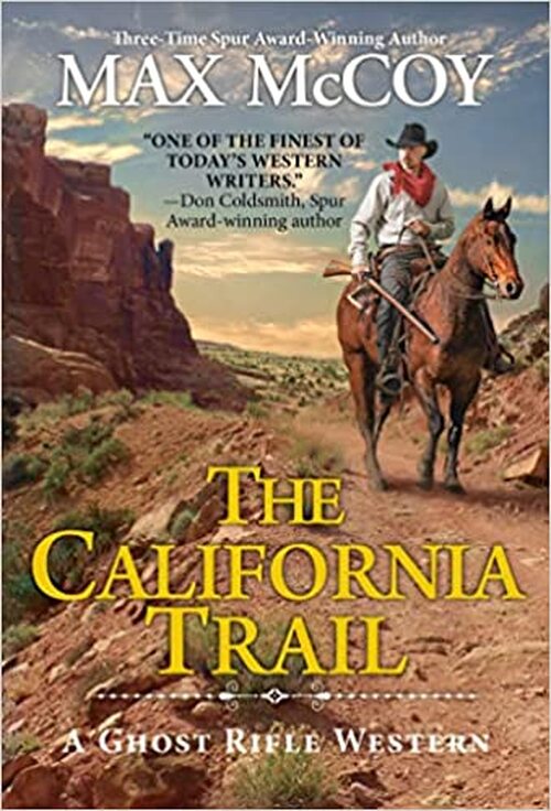 The California Trail by Max McCoy