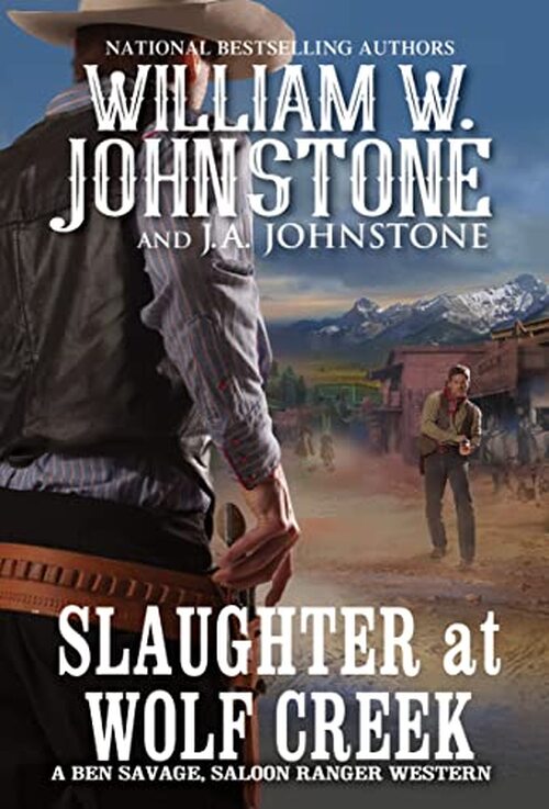 Slaughter at Wolf Creek by William W. Johnstone