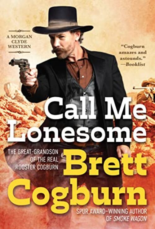 Call Me Lonesome by Brett Cogburn
