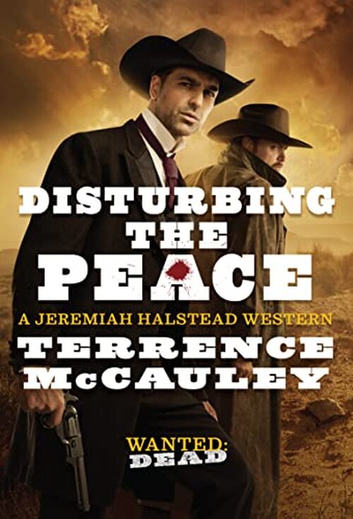 Disturbing the Peace by Terrence McCauley