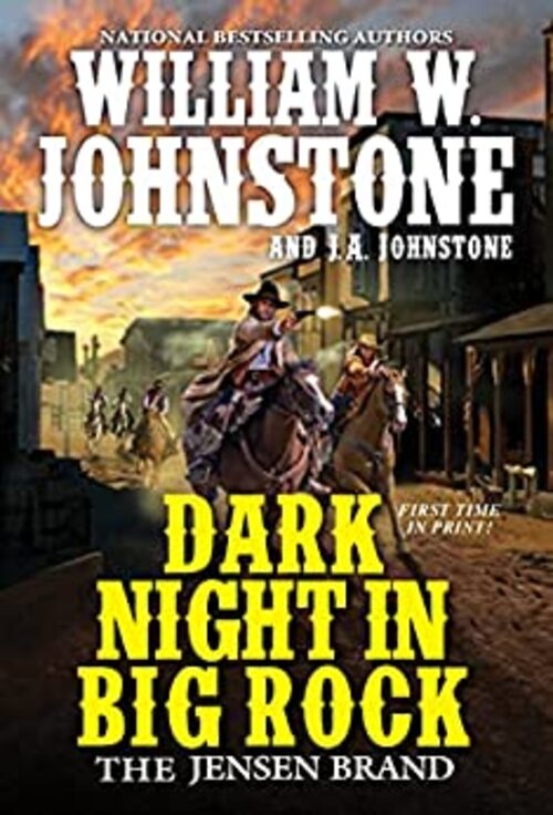 Dark Night in Big Rock by William W. Johnstone