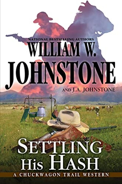 Settling His Hash by William W. Johnstone