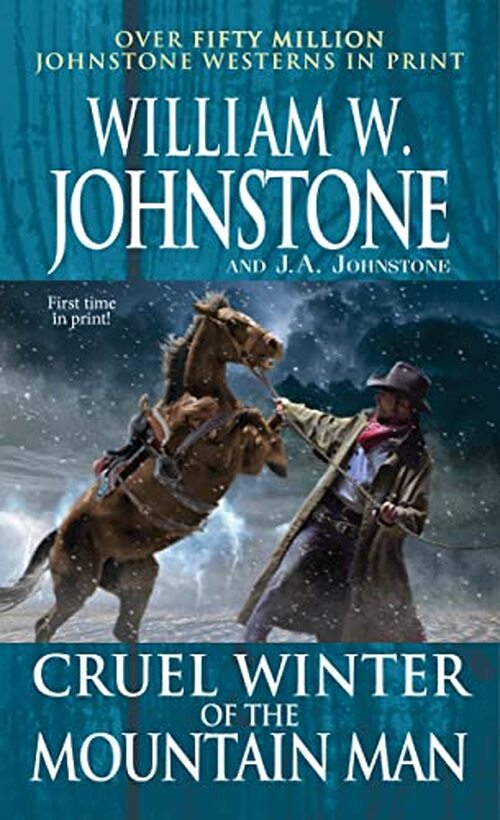 Cruel Winter of the Mountain Man by William W. Johnstone