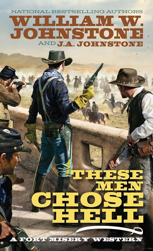 These Men Chose Hell by William W. Johnstone
