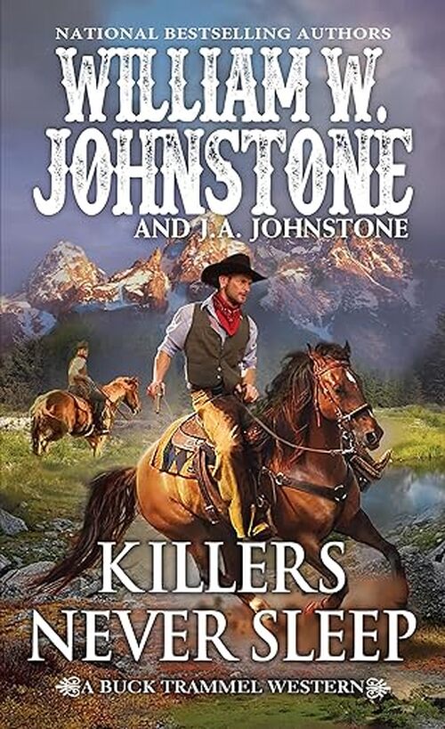 Killers Never Sleep by William W. Johnstone
