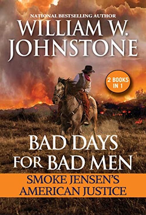 Bad Days for Bad Men by William W. Johnstone