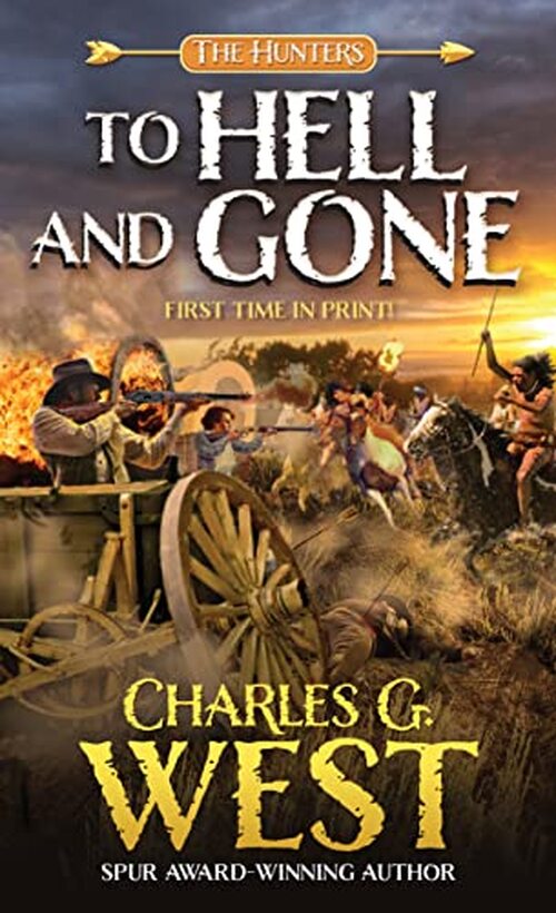 To Hell and Gone by Charles G. West