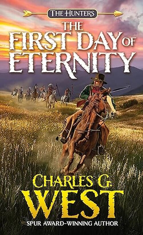 The First Day of Eternity by Charles G. West
