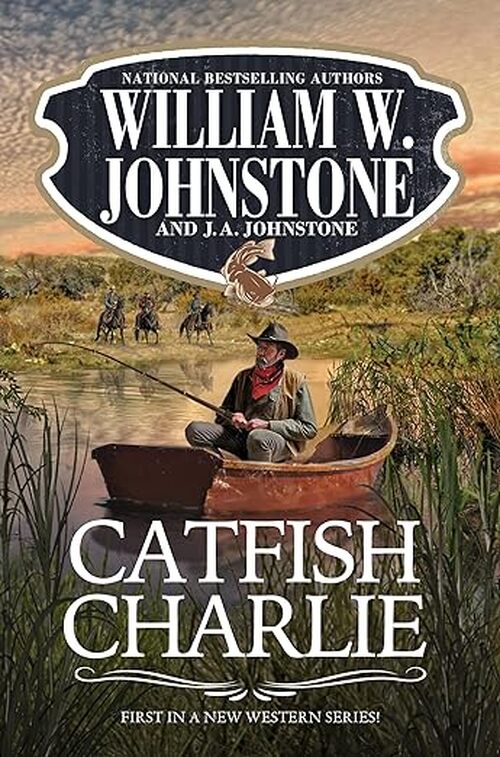 Catfish Charlie by William W. Johnstone