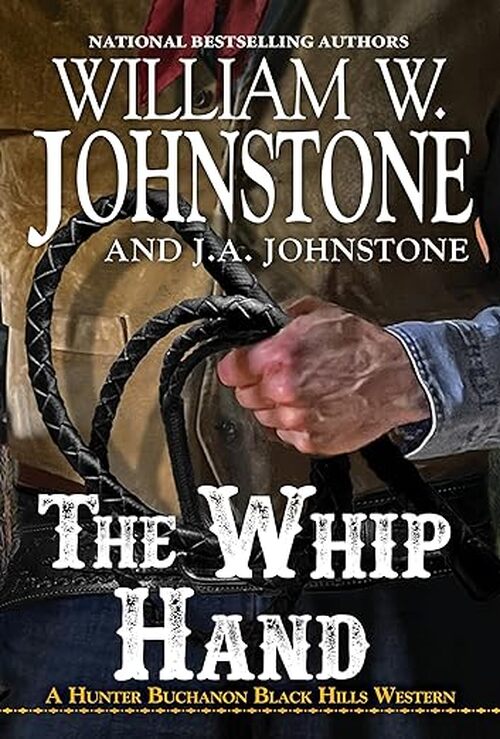 The Whip Hand by William W. Johnstone