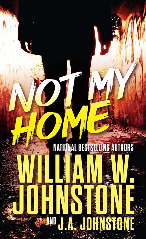 Not My Home by William W. Johnstone