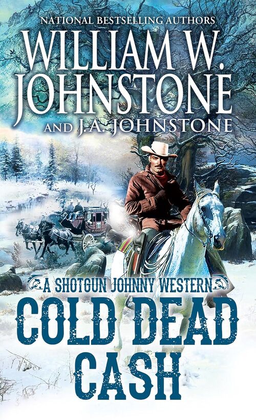 Cold Dead Cash by William W. Johnstone