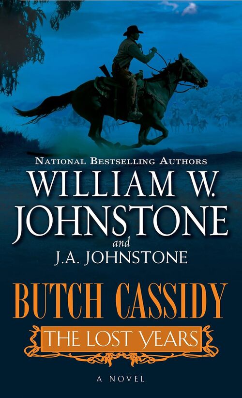 Butch Cassidy The Lost Years by William W. Johnstone