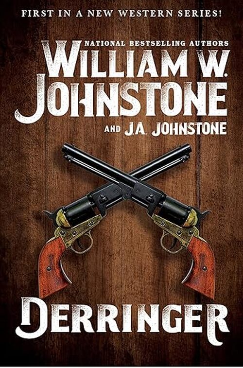 Derringer by William W. Johnstone