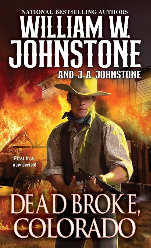 Dead Broke, Colorado by William W. Johnstone