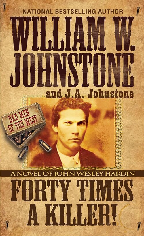 Forty Times a Killer! by William W. Johnstone