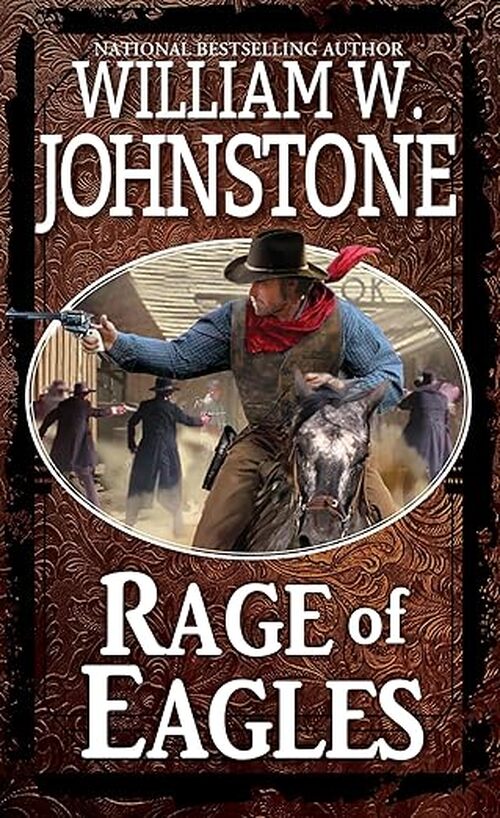 Rage of Eagles by William W. Johnstone