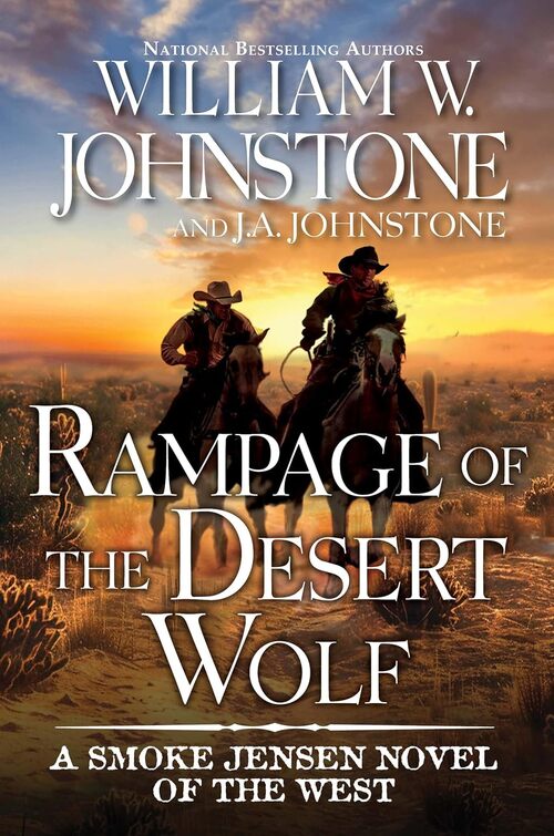 Rampage of the Desert Wolf by William W. Johnstone
