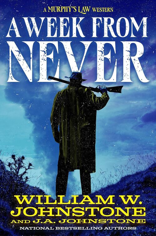 A Week from Never by William W. Johnstone