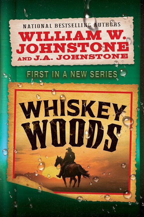 Whiskey Woods by William W. Johnstone