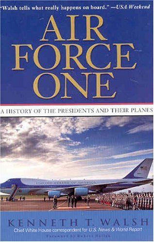 Air Force One by Kenneth T. Walsh