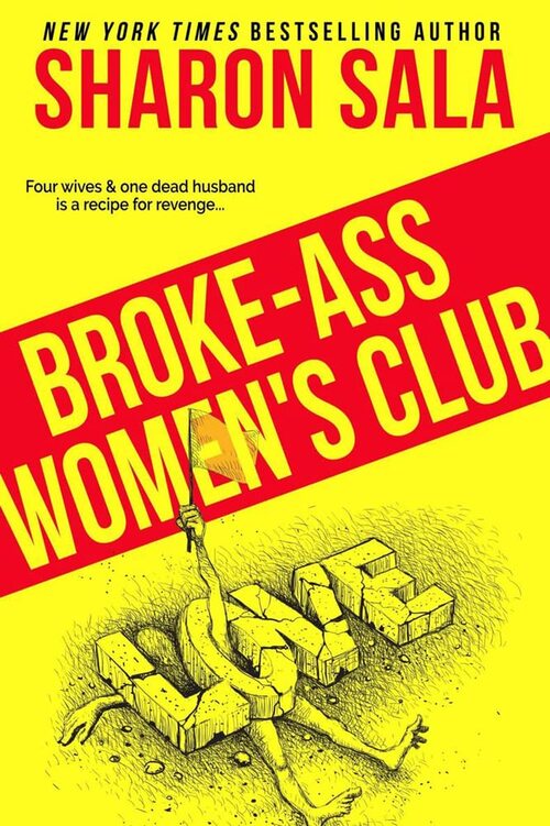 Broke-Ass Women's Club by Sharon Sala