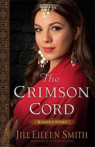 The Crimson Cord by Jill Eileen Smith