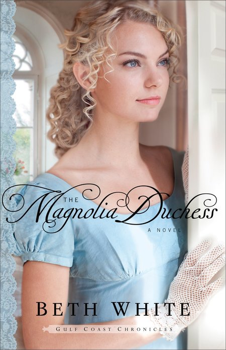 The Magnolia Duchess by Beth White
