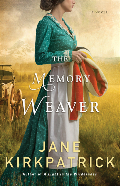 Excerpt of The Memory Weaver by Jane Kirkpatrick