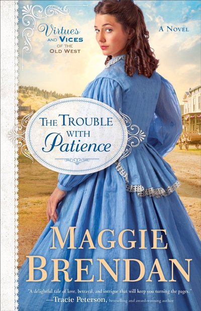 The Trouble With Patience by Maggie Brendan