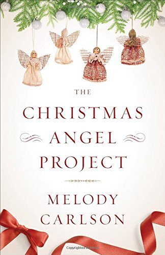 The Christmas Angel Project by Melody Carlson
