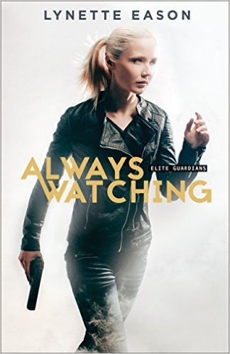 Excerpt of Always Watching by Lynette Eason